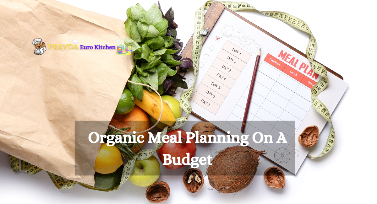 Organic Meal Planning On A Budget